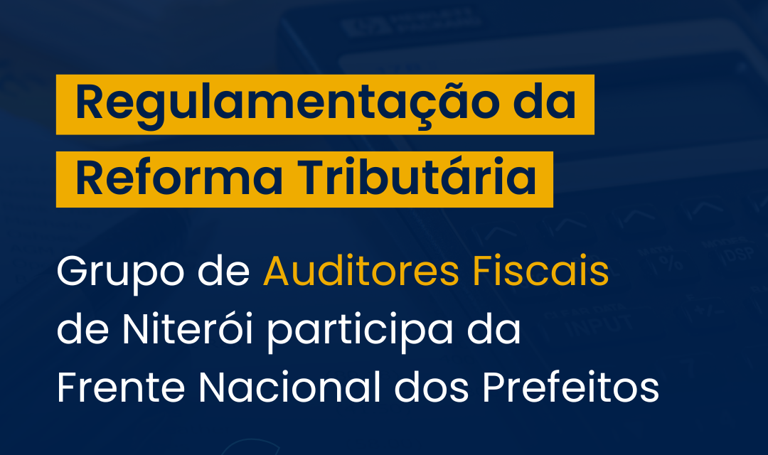 Regulamentação da Reforma Tributária