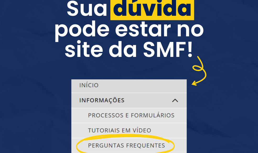 Perguntas Frequentes no site da SMF!