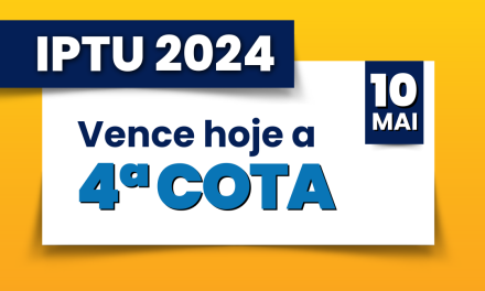 VENCE HOJE A 4ª COTA DO IPTU!